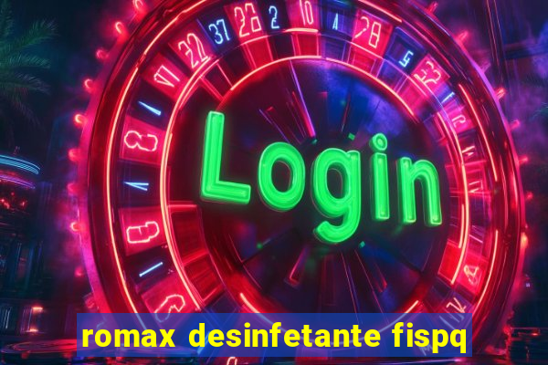 romax desinfetante fispq